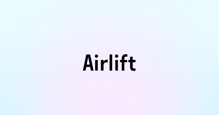 Airlift