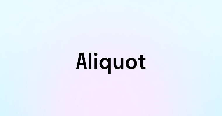 Aliquot