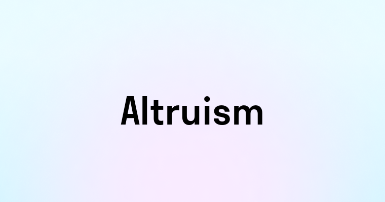 Altruism