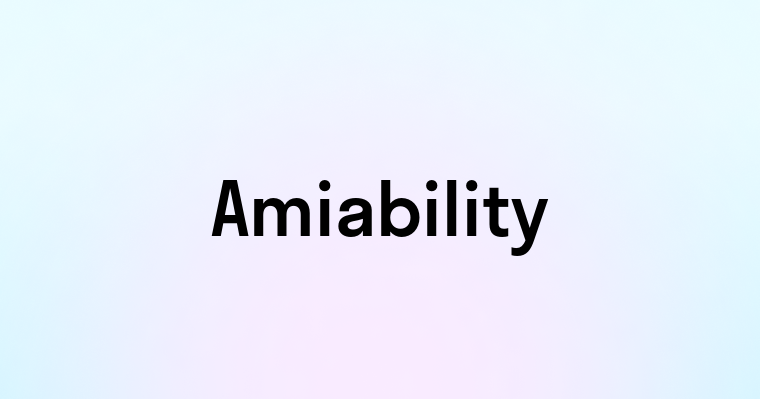 Amiability