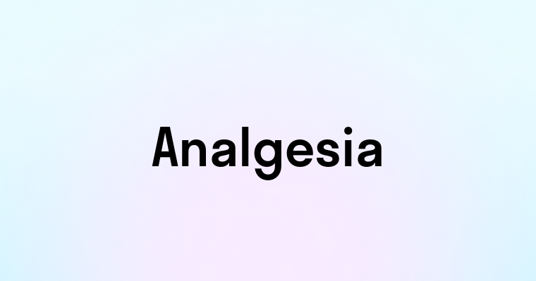 Analgesia