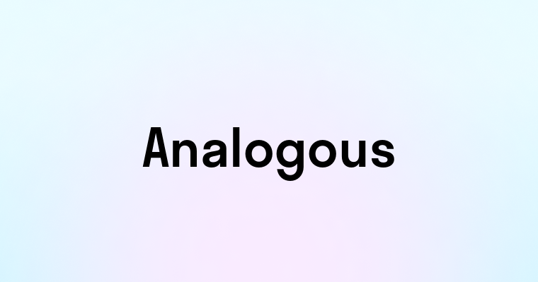 Analogous