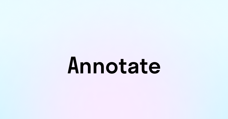 Annotate