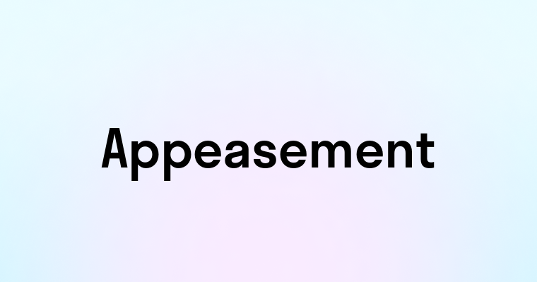 Appeasement