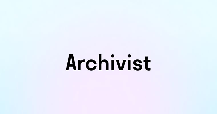 Archivist