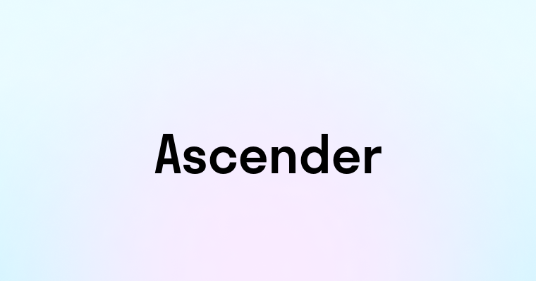 Ascender