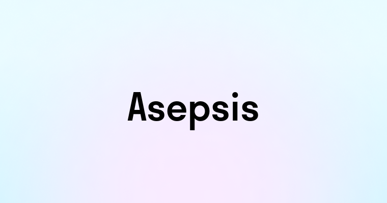 Asepsis