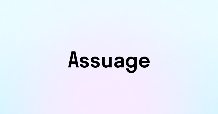 Assuage