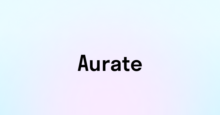 Aurate