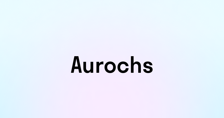 Aurochs