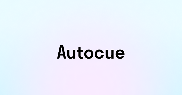 Autocue