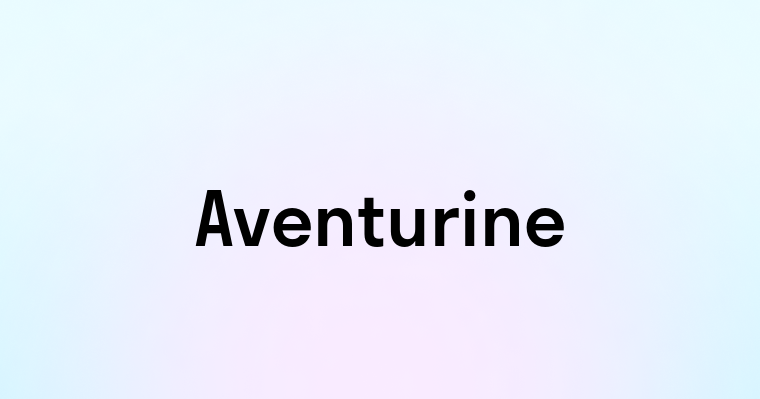 Aventurine