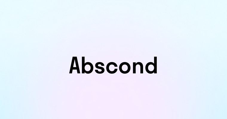 Abscond