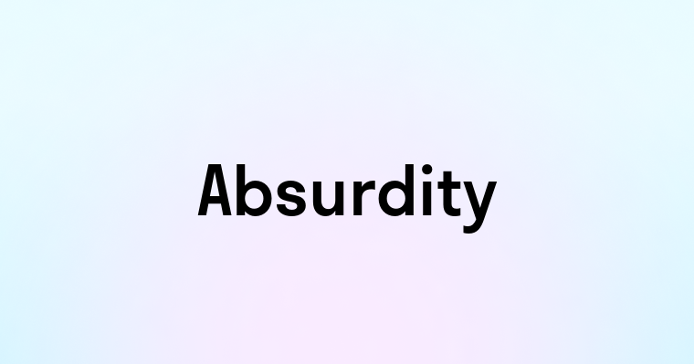 Absurdity