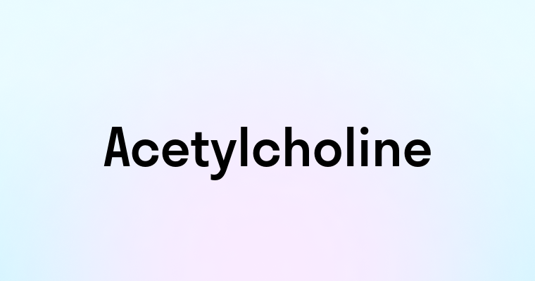 Acetylcholine