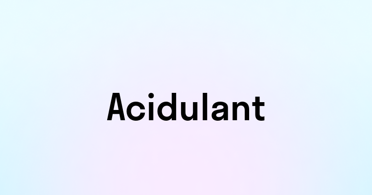 Acidulant