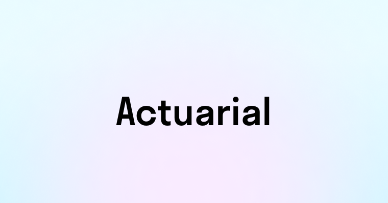 Actuarial