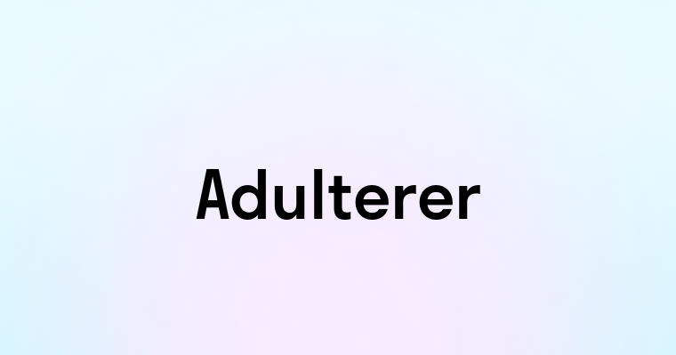 Adulterer