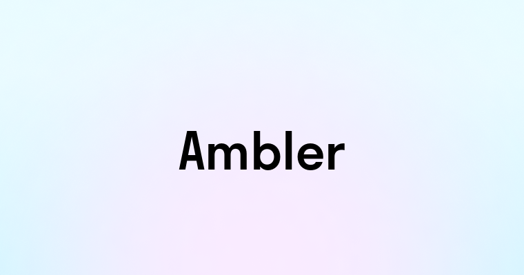 Ambler