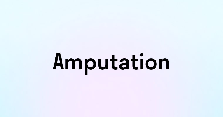 Amputation