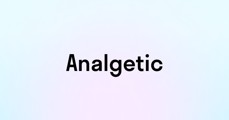 Analgetic