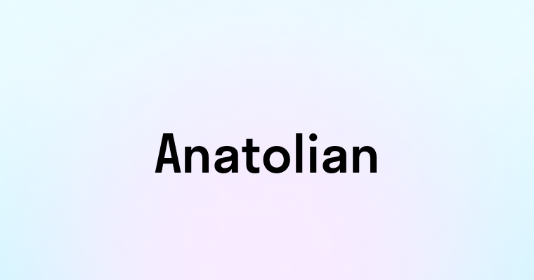 Anatolian