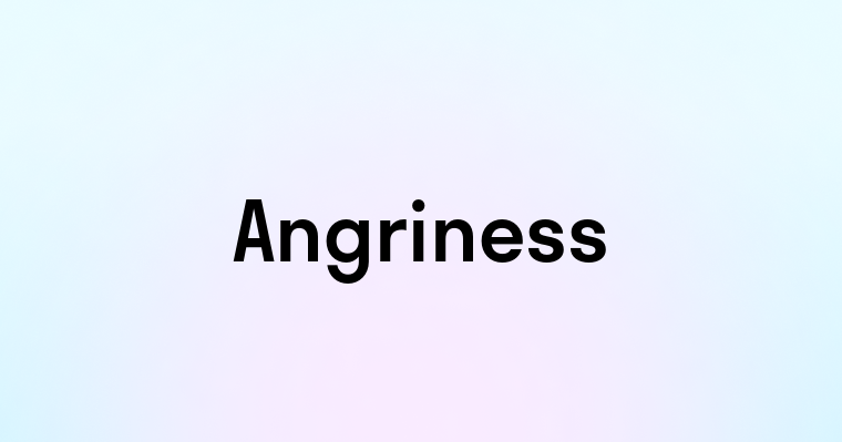 Angriness