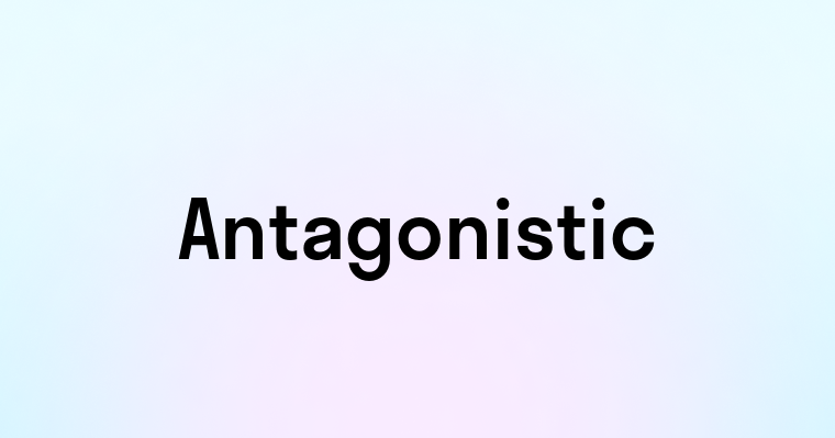 Antagonistic