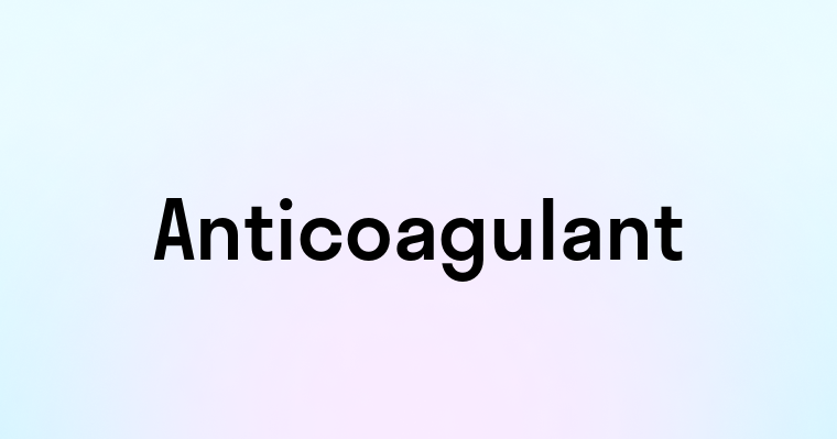 Anticoagulant