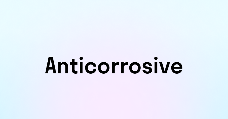 Anticorrosive