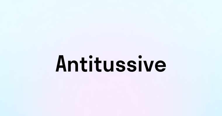 Antitussive