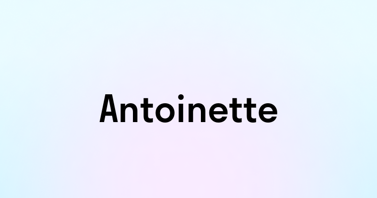 Antoinette