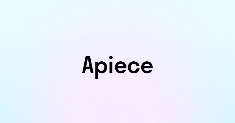 Apiece