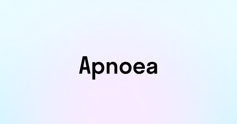 Apnoea