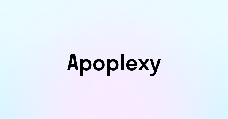 Apoplexy