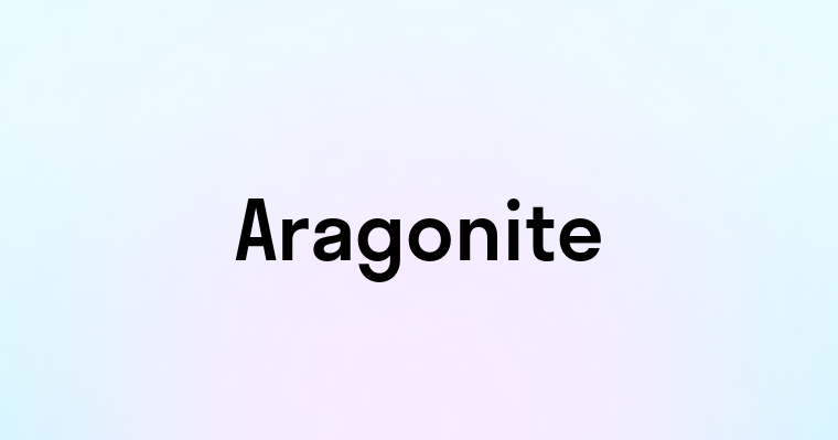 Aragonite