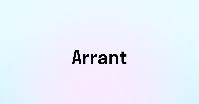 Arrant