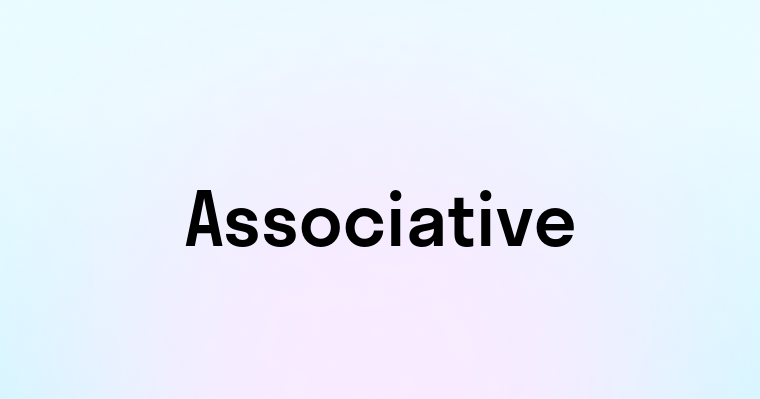 Associative