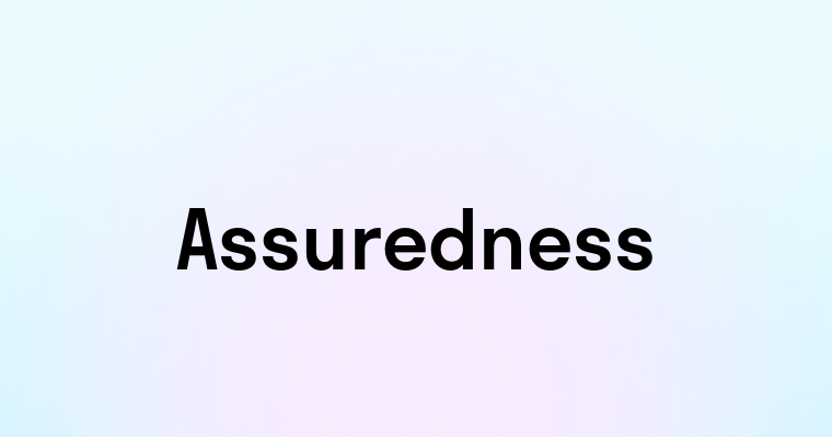 Assuredness