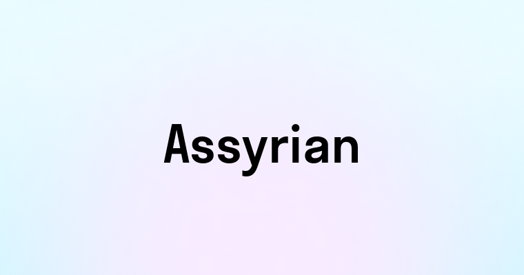 Assyrian