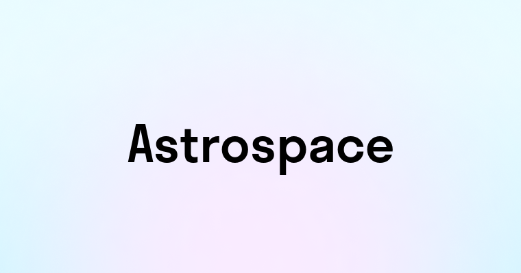 Astrospace