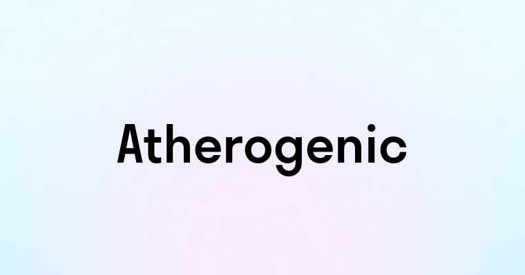 Atherogenic