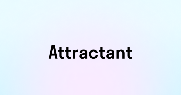 Attractant