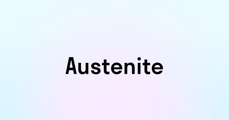 Austenite