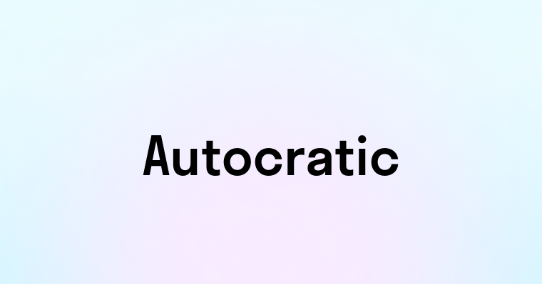 Autocratic