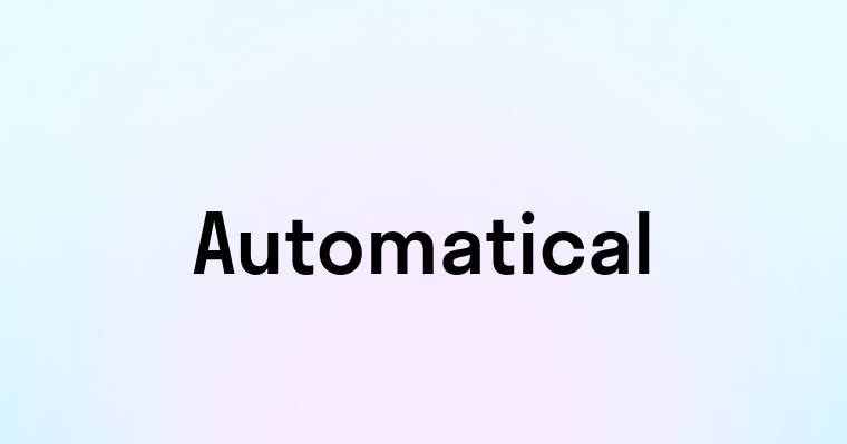 Automatical