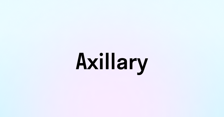 Axillary