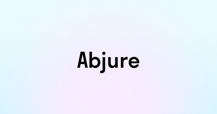 Abjure