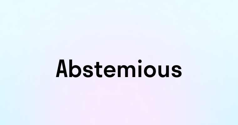 Abstemious