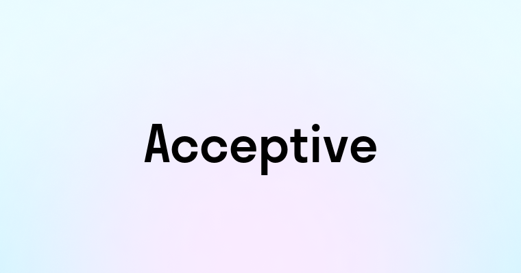 Acceptive